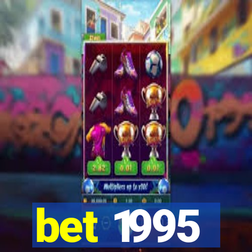 bet 1995